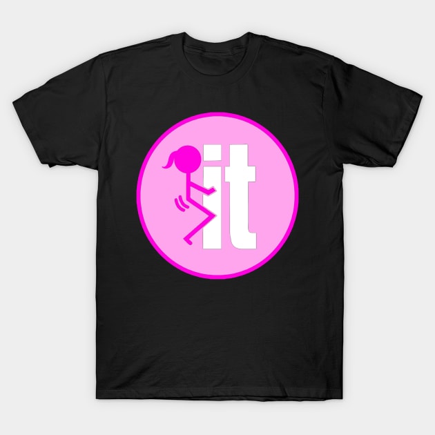 F IT Sticker Pink - Woman T-Shirt by  The best hard hat stickers 